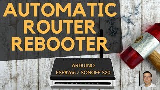 🔴 How to reset router AUTOMATIC ROUTER REBOOTER in Arduino ESP8266  Sonoff S20 [upl. by Tobie]