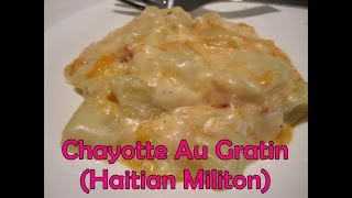 ‎Chayotte Au Gratin Haitian Militon [upl. by Imas]