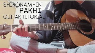 Pakhi  Shironamhin  Guitar Tutorial [upl. by Anitnuahs]