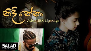 Nidi Nena Official Music Video  Vishwajith Liyanageනිදි නේනාවිශ්වජිත් ලියනගේ [upl. by Hamilah289]