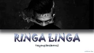 TAEYANG태양RINGA LINGA 링가링가  HanRomEng lyrics [upl. by Butler412]