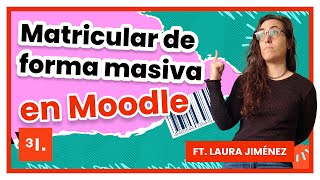 Cómo matricular usuarios de forma masiva en Moodle [upl. by Gaulin]