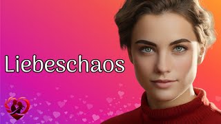 Liebesgeschichten  Liebeschaos  Eine wahre Geschichte [upl. by Aneekahs570]