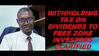 Withholding Tax on Dividend to Free Zone Investors [upl. by Patrizio]