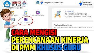 Cara Mudah Mengisi Perencanaan Kinerja Di PMM Khusus Guru Perencanaan Kinerja Guru Di PMM [upl. by Llertnad]