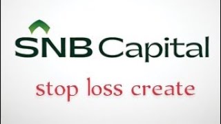 how to create stop loss in snb capital  stop loss in snb capital  tadawul [upl. by Assener492]