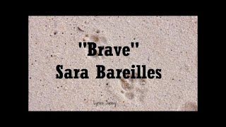 Brave  Sara Bareilles Lyrics [upl. by Martinez]