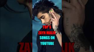 ZAYN MALIK TOP 5 SONGS ON YOUTUBE 🔥😍zaynmalik viral shorts onedirection [upl. by Ridan]