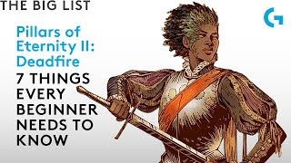 Pillars of Eternity 2 Deadfire  7 things every beginner needs to know [upl. by Gamages709]