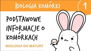 Cytologia 1  Budowa komórki ogólne wiadomości  biologia liceum poziom rozszerzony matura [upl. by Eentroc976]