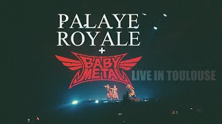 Palaye Royale × BABYMETAL live in Toulouse  Zénith Toulouse Métropole [upl. by Ydeh]