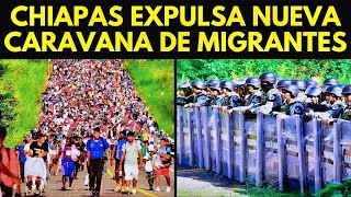 “NO PASES POR MI PAÍS” CHIAPAS EXPULSA NUEVA CARAVANA DE MIGRANTES [upl. by Ettari363]