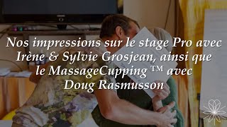 Impressions stage Pro Irène Grosjean amp Sylvie Grosjean et le Massage Cupping ™ avec Doug Rasmusson [upl. by Balfore]