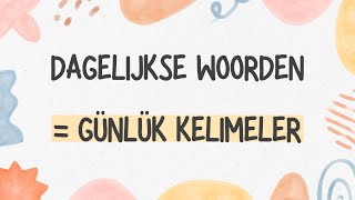 DAGELIJKSE WOORDEN EN ZINNEN MET AFBEELDINGEN RESIMLI HOLLANDACA GÜNLÜK KELIMELER VE CÜMLELER [upl. by Htrahddis655]