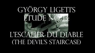 György Ligeti  Etude No 13 Lescalier du diable The Devil’s Staircase  adapted by Jan Zehrfeld [upl. by Oinotnanauj606]