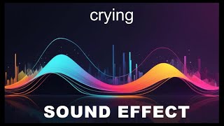 Crying Sound Effects  HD SFX 🎧 [upl. by Rafe]