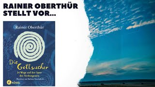 Buchtrailer zu Rainer Oberthür quotGottsucherquot erschienen im Kösel Verlag [upl. by Ymrots]