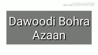 Azan  Dawoodi Bohra Azaan [upl. by Clayborne]