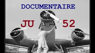 JUNKERS Ju 52 🇩🇪 L’ Avion Allemand de tous les champs de Bataille ✈️ Documentaire Luftwaffe [upl. by Tiffy]