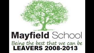 Official Mayfield School Leavers Video 20082013 FULL EDITION [upl. by Saberio]