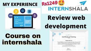 Internshala web development training review  Rs1249🤩 only internshala training  Free Placement [upl. by Nydroj]