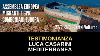 LA TESTIMONIANZA di i LUCA CASARINI  MEDITERRANEA [upl. by Annaohj663]