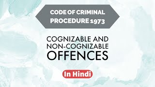 Cognizable and NonCognizable Offences in Hindi  Criminal Procedure Code  Easy way [upl. by Aicac]