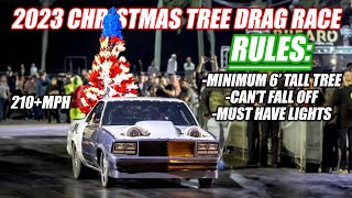 2023 Christmas Tree Drag Race WORLD CHAMPIONSHIP 32 Cars Mullet Goes To the FINALS FULL RACE [upl. by Acirretal]