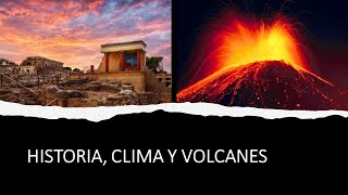 HISTORIA CLIMA Y VOLCANES [upl. by Sharla]