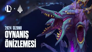 2024 Sezonu Oynanış Önizlemesi  League of Legends [upl. by Moshe]