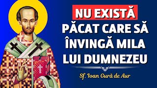 Nu există păcat care să învingă mila lui Dumnezeu – Sf Ioan Gură de Aur [upl. by Tera]