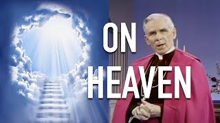 Thoughts on Heaven Archbishop Fulton Sheen [upl. by Nodal]