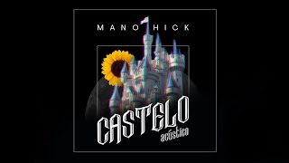 Mano Hick  Castelo Acústico Prod48k [upl. by Shaper]