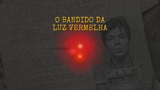 O Bandido da Luz Vermelha [upl. by Ingra]