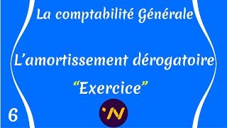 6 Exercice amortissement dérogatoire comptabilisation comptabilité générale [upl. by Pagas]