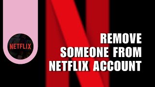 👍 EASY How to Remove Someone From Your Netflix Account  Stop People Using Your Netflix  Tutorial [upl. by Moguel]