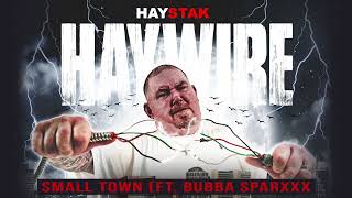 Haystak  Small Town ft Bubba Sparxxx Official Audio [upl. by Barfuss944]