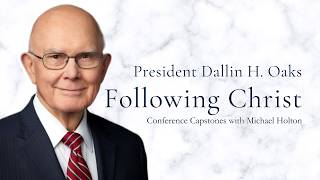 Following Christ  President Dallin H Oaks PROFOUND Conference Talk  October 2024 [upl. by Cataldo]