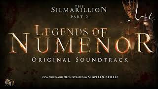 THE SILMARILLION Complete Original Soundtrack Part 2  LEGENDS OF NÚMENOR [upl. by Nyrual62]