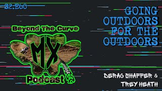 Beyond the Curve MX Pod  GOING OUTDOORS FOR THE OUTDOORS  S2E60 [upl. by Azalea656]