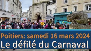 Poitiers le défilé du Carnaval samedi 16 mars 2024 [upl. by Phi]