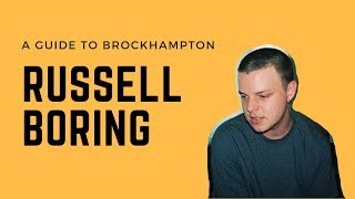 A GUIDE TO BROCKHAMPTON Russell Boring [upl. by Takashi996]