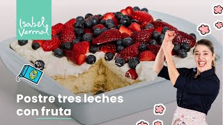 Postre tres leches con fruta fresca [upl. by Ojiram]