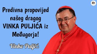 Predivna propovijed našeg dragog VINKA PULJIĆA iz Međugorja‼️ [upl. by Iramat483]