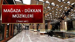 Mağazada Dükkanda Alışveriş Merkezinde Dinlenen Müzikler 2019 Hazır Set [upl. by Cornelius655]