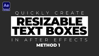 SUPER FAST RESIZABLE TEXT BOXES in After Effects  Method 1  Adobe After Effects Tutorial [upl. by Gayl]