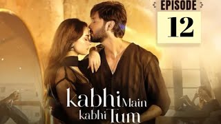 Kabhi Main Kabhi Tum Episode 12 Full Story Kabhi Main Kabhi Tum Episode 13 Teaser Ary Digital Drama [upl. by Plafker]