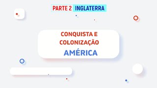 Colonização Inglesa na América [upl. by O'Doneven]