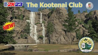 PGA Tour 2K23  The Kootenai Club  Course Review amp Playthrough [upl. by Honig492]