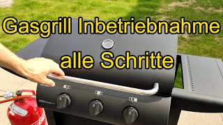 Gasgrill Erstinbetriebnahme Anleitung für Einsteiger [upl. by Reffinej896]